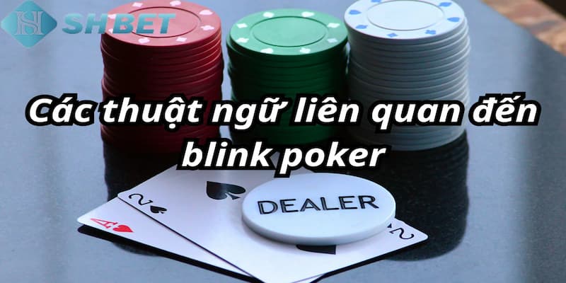 thuật ngữ trong Poker Thuật ngữ trong Poker: Hành động cơ bản bạn cần biết