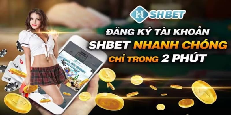 Các bước đăng ký SHBET