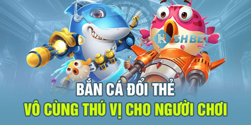 bắn cá đổi card Bật mí những tips chơi bắn cá đổi card hiệu quả