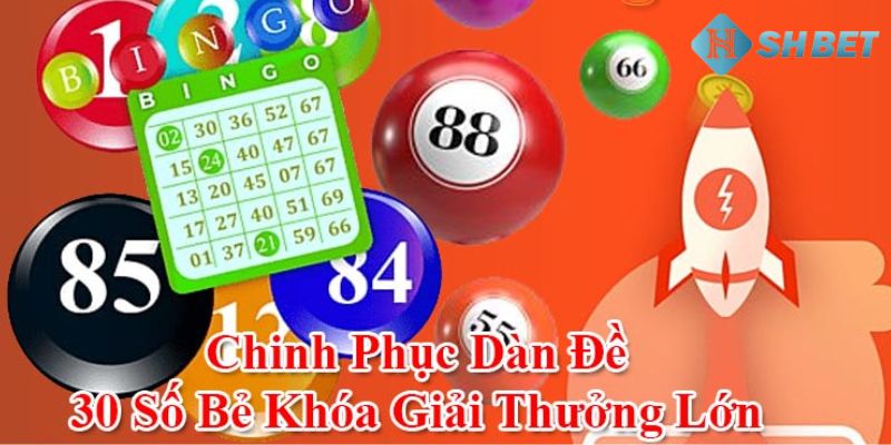 Dàn đề 30 số bất bại Lựa chọn phương pháp soi cầu dàn đề 30 số bất bại