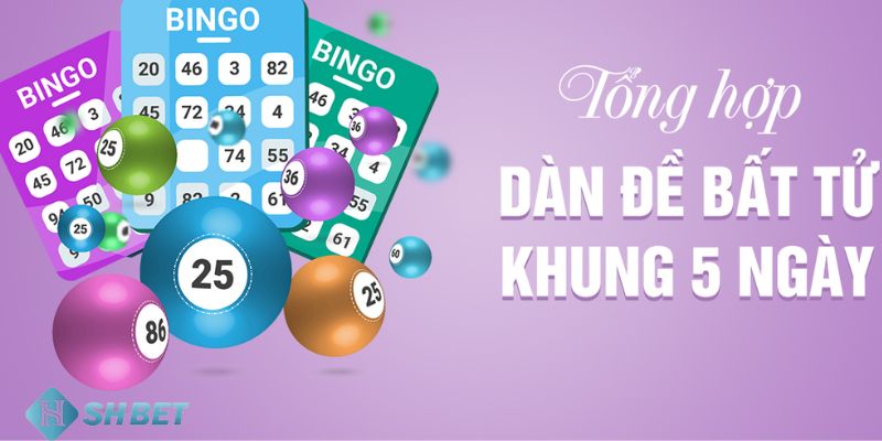 Dàn đề 5 số Phương pháp đánh dàn đề 5 số miễn phí cực chuẩn