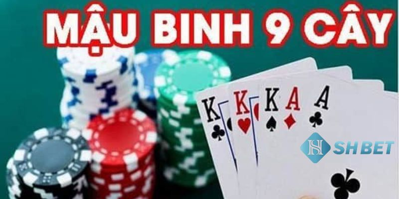 mậu binh 9 lá Đôi nét về cách chơi bài mậu binh 9 lá