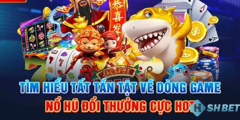 tải game nổ hũ đổi thưởng