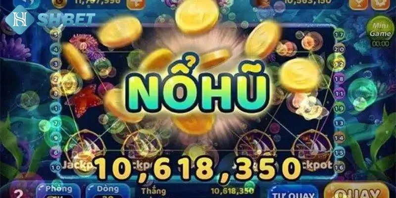 Hướng dẫn tham gia nổ hũ xèng tại SHBET
