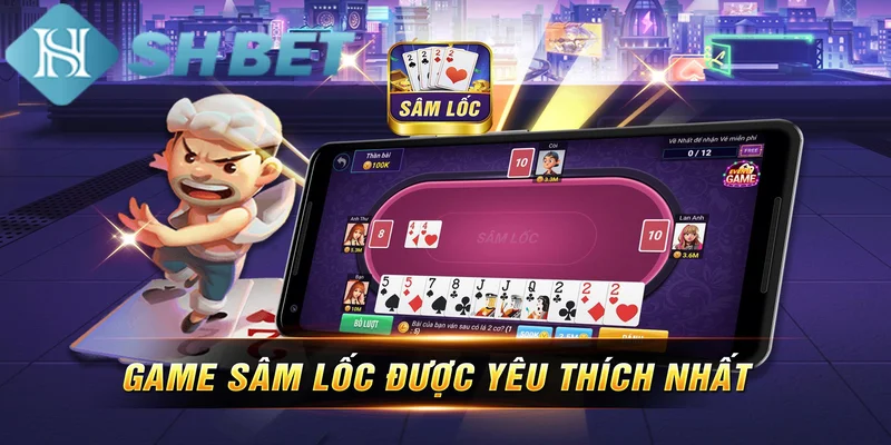 Kinh nghiệm chơi Sâm Lốc thắng lớn rinh tiền khủng