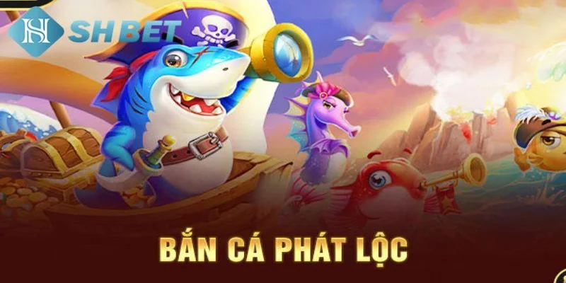 Mẹo săn thưởng lớn khi chơi bắn cá phát lộc tại SHBET